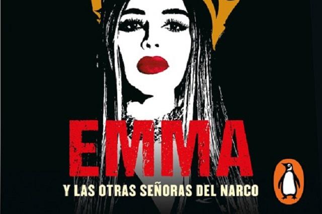 ¿Qué famosas aparecen en el libro ‘Emma y las otras señoras del narco’?