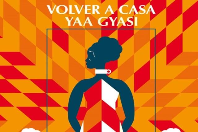 Reseña | Libros: Volver a casa de la escritora Yaa Gyasi