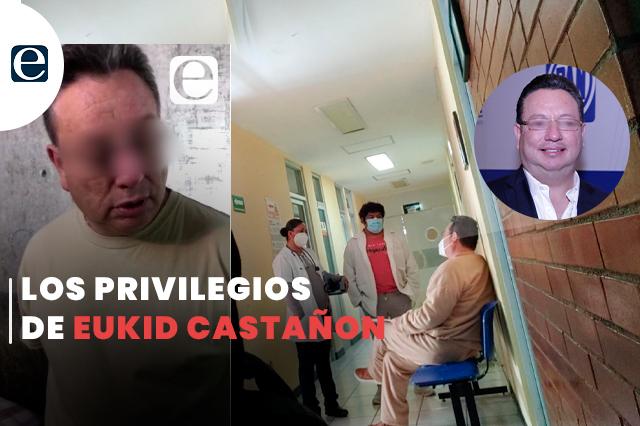 Tiene privilegios Eukid Castañón en el penal de Tepexi